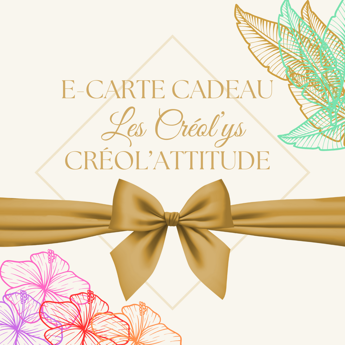 E-Carte cadeaux Créol'ys by Créol'Attitude